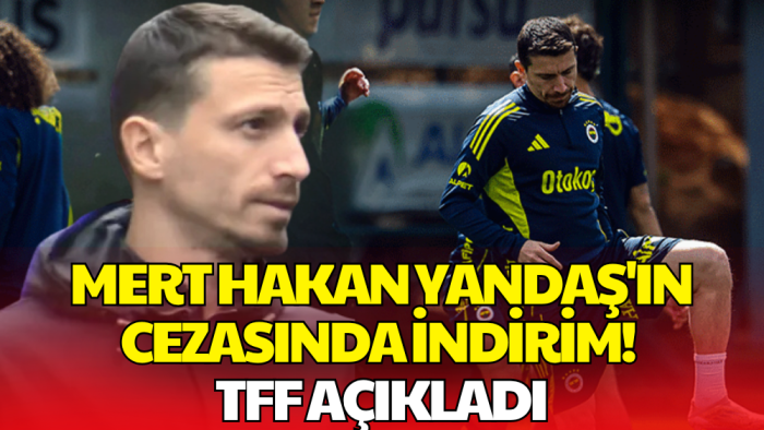 Mert Hakan Yandaş'ın Cezasında İndirime Gidildi! Kararı Açıklandı